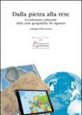 Dalla pietra alle rete. L'evoluzione editoriale delle carte geografiche de Agostini