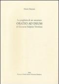 La preghiera di un umanista. «Oratio ad deum» di Giovanni Sulpizio Verolano. Testo latino a fronte