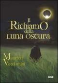 Il richiamo della luna oscura