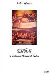 Sindòn. La misteriosa Sindone di Torino