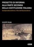 Progetto di riforma alla parte seconda della Costituzione italiana. Semipresidenzialismo e fine del bicameralismo