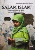 Salam Islam. Viaggio all'interno della comunità musulmana