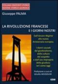 La Rivoluzione francese e i giorni nostri. Dall'Ancien Régime alla nuova Aristocrazia europea