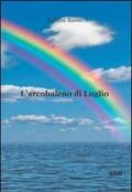 L' arcobaleno di luglio