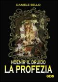 La profezia. Hoenir il druido