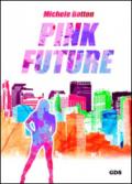 Pink Future