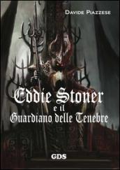 Eddie Stoner e il Guardiano delle tenebre