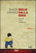 Esilio dalla Siria. Una lotta contro l'indifferenza