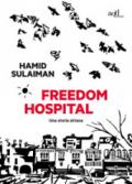 Freedom hospital. Una storia siriana