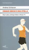 Cinque cerchi e una stella. Shaul Ladany, da Bergen-Belsen a Monaco '72