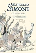 Tarocchi magici e cavallereschi. La vera storia di Rolando