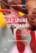 Lo sport di domani. Costruire una nuova cultura