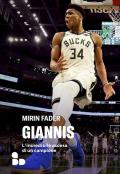 Giannis. L'incredibile ascesa di un campione