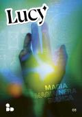 Lucy. Vol. 3: Magia nera, magia bianca