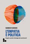 L'empatia è politica. Regole sociali e biologia dei sentimenti