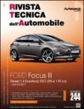 Ford Focus III. Diesel 1.6 Duratorq TDCI (95 E 115 CV). Ediz. multilingue