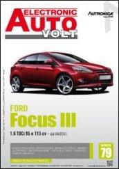 Ford Focus III. 1.6 TDCI 95 E 115 CV DAL 04/2011. Ediz. multilingue