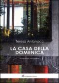 La casa della domenica. Romanzo milanese