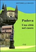 Padova. Una città nel cuore