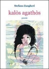 Kalòs agathòs