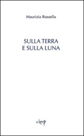 Sulla terra e sulla luna