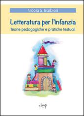 Letteratura per l'infanzia. Teorie pedagogiche e pratiche testuali