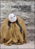 L'altra dimensione del tempo. Storie in paesi lontani