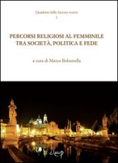 Percorsi religiosi al femminile tra società, politica e fede