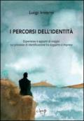 I percorsi dell'identità. Esperienze e appunti di viaggio sul processo di identificazione tra soggetto e impresa