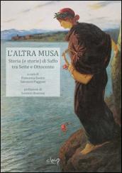 L'altra musa. Storia (e storie) di Saffo tra Sette e Ottocento