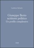 Giuseppe Berto scrittore politico. Un profilo complessivo