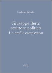 Giuseppe Berto scrittore politico. Un profilo complessivo