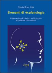 Elementi di acufenologia. L'approccio psicologico multintegrato al paziente con acufene