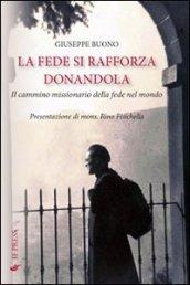 La fede si rafforza donandola