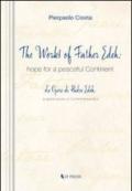 The works of Father Edeh: hope for a peaceful continent. Ediz. italiana e inglese