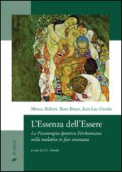 L'essenza dell'essere. La psicoterapia ipnotica ericksoniana nella malattia in fase avanzata