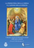 La primavera della Chiesa e l'azione dello Spirito. L'identità e missione dei movimenti ecclesiali e delle nuove comunità