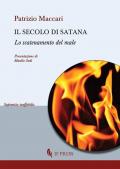 Il secolo di Satana. Lo scatenamento del male