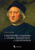 Cristoforo Colombo tra storia religiosità ed escatologia