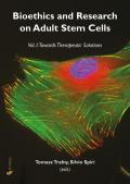 Bioethics and research on adult stem cells. Vol. 1: Towards therapeutic solutions.
