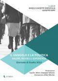 Il Vangelo e la politica. Valori, modelli, esperienze. Giornate di studi 2022