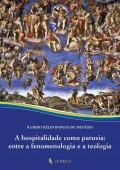 A hospitalidade como parusia: entre a fenomenologia e a teologia