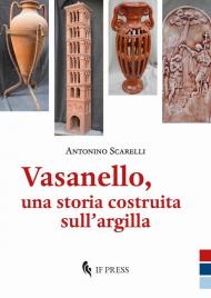 Vasanello, una storia costruita sull’argilla