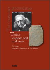 Torino «capitale degli studi seri». Carteggio Theodor Mommsen-Carlo Promis