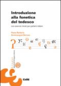 Introduzione alla fonetica del tedesco. Con esercizi mirati per parlanti italiani. Con CD-ROM