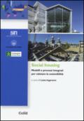 Social housing. Modelli e processi integrati per valutare la sostenibilità