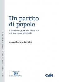 Un partito di popolo. Il Partito Popolare in Piemonte e la sua classe dirigente