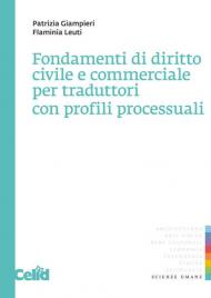 Fondamenti di diritto civile e commerciale per traduttori con profili processuali