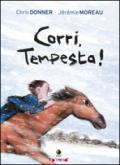 Corri, tempesta