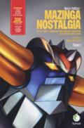 Mazinga nostalgia. Storia, valori e linguaggi della Goldrake-generation. Ediz. ampliata. 1.